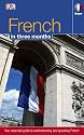 French in 3 Months: Your Essential Guide to Understanding and Speaking French (Hugo in 3 Months CD Language Course)