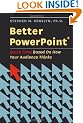 Better PowerPoint (R): Quick Fixes Based On How Your Audience Thinks