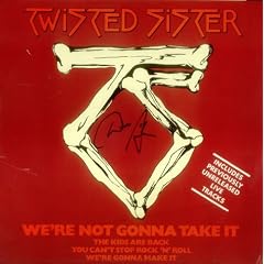 We're Not Gonna Take It - Autographed