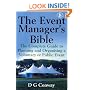 The Event Manager's Bible: The Complete Guide to Planning and Organising a Voluntary or Public Event