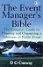 The Event Manager's Bible: The Complete Guide to Planning and Organising a Voluntary or Public Event