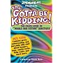You Gotta be Kidding! The Crazy Book of "Would you Rather" Questions