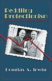 Peddling protectionism : Smoot-Hawley and the Great Depression
