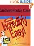 Cardiovascular Care Made Incredibly Easy! (Incredibly Easy! Series)