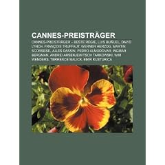 Cannes-Preistr�ger: Cannes-Preistr�ger - Beste Regie, Luis Bu�uel, David Lynch, Fran�ois Truffaut, Werner Herzog, Martin Scorsese, Jules Dassin, Pedro ... Wim Wenders, Terrence Malick, Emir Kusturica
