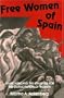 Free Women of Spain: Anarchism and the Struggle for the Emancipation of Women (Midland Book)