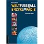 Weltfu�ball-Enzyklop�die: Europa & Asien