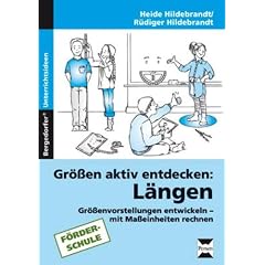 L�ngen aktiv entdecken: Gr��envorstellungen entwickeln-mit Ma�einheiten rechnen