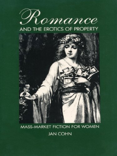 Romance and the Erotics of Property: Mass-Market Fiction for Women