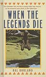 When The Legends Die