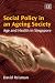 Social Policy in an Ageing Society: Age and Health in Singapore