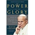 The Power and the Glory (Inside the Dark Heart of Pope John Paul II's Vatican) (Reprint) (Paperback)