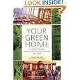 Your Green Home: A Guide to Planning a Healthy, Environmentally Friendly New Home (Mother Earth News Wiser Living Series)'