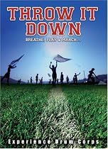 Throw It Down - The Classic Drum Corps Movie Movie Streaming.