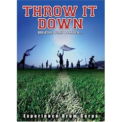 Throw It Down - The Classic Drum Corps Movie