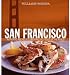 Williams-Sonoma Foods of the World: San Francisco: Authentic Recipes Celebrating the Foods of the World