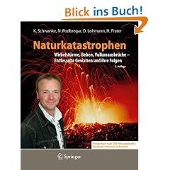 Naturkatastrophen: Wirbelst�rme, Beben, Vulkanausbr�che - Entfesselte Gewalten und ihre Folgen
