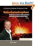 Naturkatastrophen: Wirbelst�rme, Beben, Vulkanausbr�che - Entfesselte Gewalten und ihre Folgen