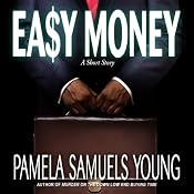 Easy Money: A Short Story | [Pamela Samuels Young]