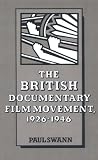 The British Documentary Film Movement, 1926-1946 (Cambridge Studies in Film)