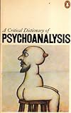 A critical dictionary of psychoanalysis
