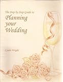 The step by step guide to planning your wedding