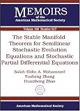 The Stable Manifold Theorem for Semilinear Stochastic Evolution Equations and Stochastic Partial Differential Equations (Memoirs of the American Mathematical Society)
