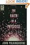 Faith of a Physicist (Theology & the Sciences)
