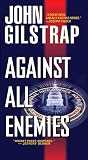 Against All Enemies (A Jonathan Grave Thriller) Against All Enemies (A Jonathan Grave Thriller)