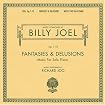 Billy Joel: Fantasies & Delusions, Op. 1-10