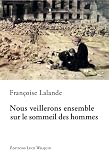 Nous Veillerons Ensemble Sur le Sommeil des Hommes