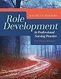 Role Development In Professional Nursing Practice