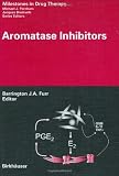 Aromatase Inhibitors (Milestones in Drug Therapy)