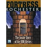 Fortress Rochester : The Inside Story of the IBM Iseries : The Inside Story of the IBM Iseries
