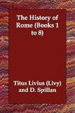 Books : The History of Rome (Books 1 to 8): 1-8