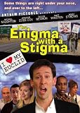 The Enigma with a Stigma