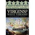 Virgins? What Virgins?: and Other Essays