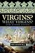 Virgins? What Virgins?: and Other Essays