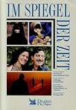 Im Spiegel der Zeit - Die Frau aus Tausendundeiner Nacht / Schatzj&auml;ger in Deutschland / Chico Mendes - Freiheitsk&auml;mpfer am Amazonas / Der lange Weg - Gisela Graichen, Javier Moro, Slawomir Rawicz Denise Zintgraff