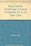 More maths challenge : graded problems for 9-12 year-olds