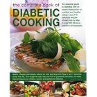 The Complete Book of Diabetic Cooking: The Essential Guide For Diabetics With An Expert... by Bridget Jones