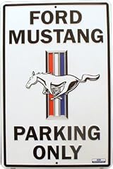 Ford Mustang Parking Only Sign