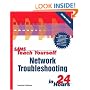 Sams Teach Yourself Network Troubleshooting in 24 Hours