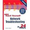 Sams Teach Yourself Network Troubleshooting in 24 Hours (2nd Edition)