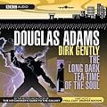 Dirk Gently: The Long Dark Teatime of the Soul (BBC Audio)