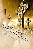 Innocence Turned Deadly