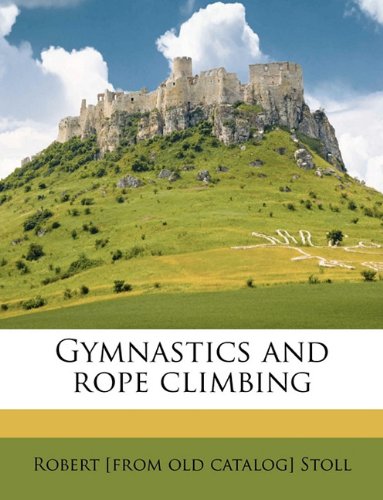 Gymnastics and rope climbing