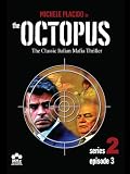 The Octopus: Series 2, Episode 3