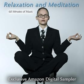 Relaxation & Meditation (Exclusive Amazon Sampler Featuring 60 Minutes of Music for Relaxation, Meditation, Massage, Spa & Yoga) Free Download
