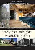 The Greenwood encyclopedia of homes through world history